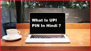 What is UPI PIN in hindi ? जानिए पूरी जानकारी |